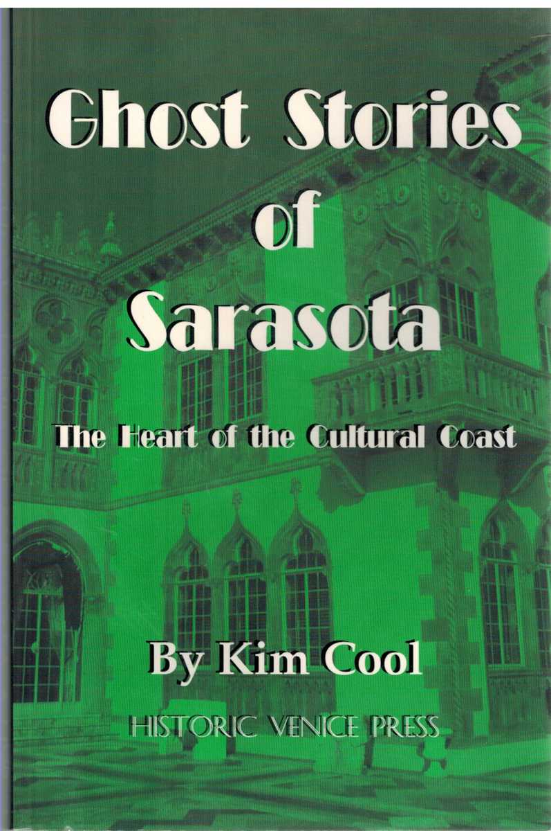 Cool, Kim - GHOST STORIES OF SARASOTA