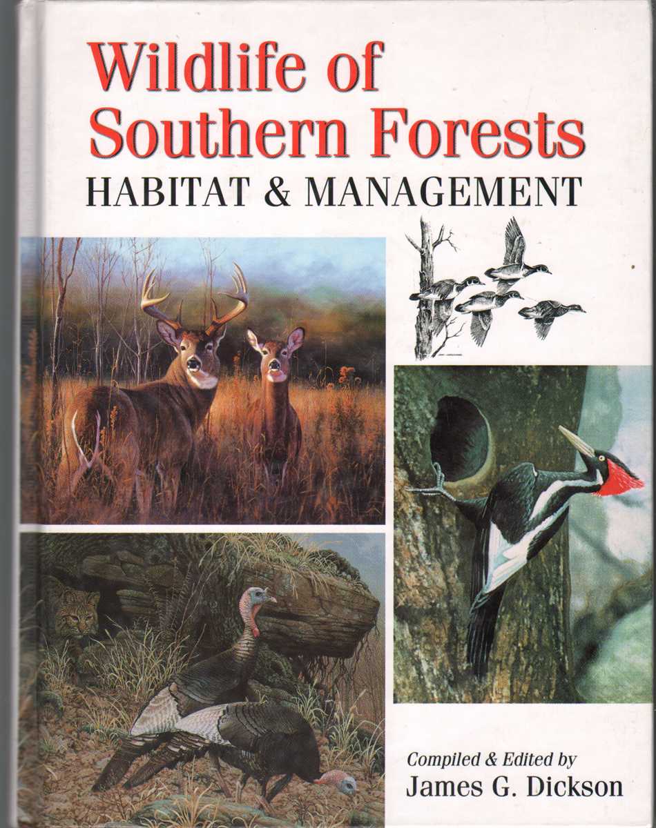 Dickson, James - WILDLIFE OF SOUTHERN FORESTS Habitat & Management