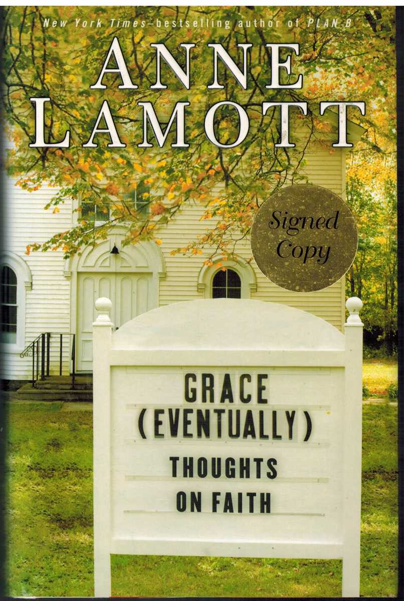 Lamott, Anne - GRACE (EVENTUALLY)  Thoughts on Faith