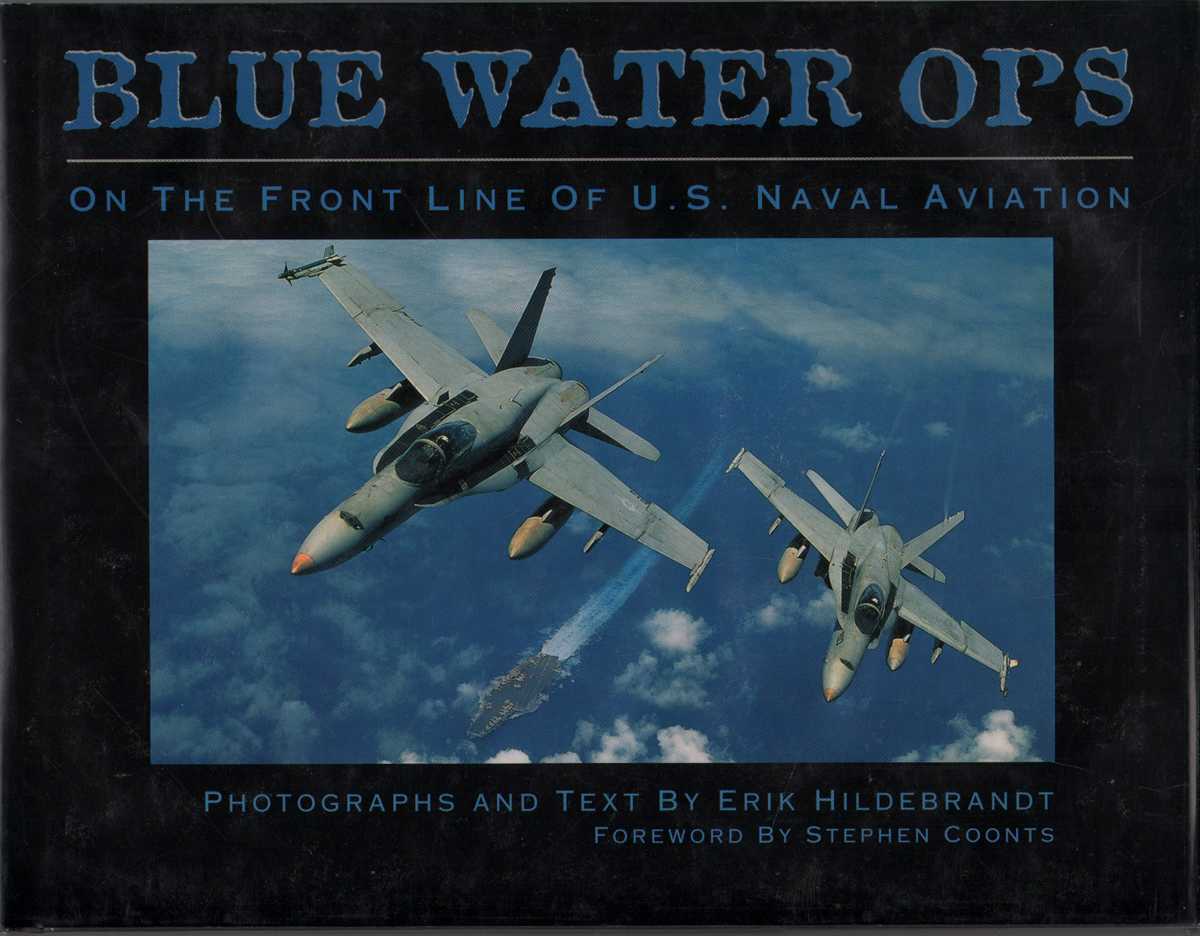 Hildebrandt, Erik & Stephen Coonts - BLUE WATER OPS On the Front Line of U. S. Naval Aviation