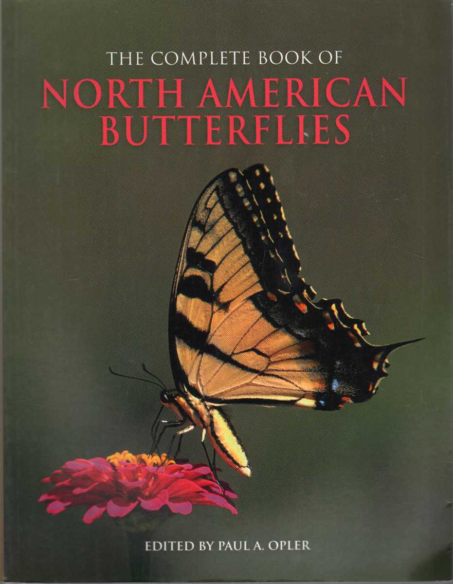 Opler, Paul A. - THE COMPLETE BOOK OF NORTH AMERICAN BUTTERFLIES