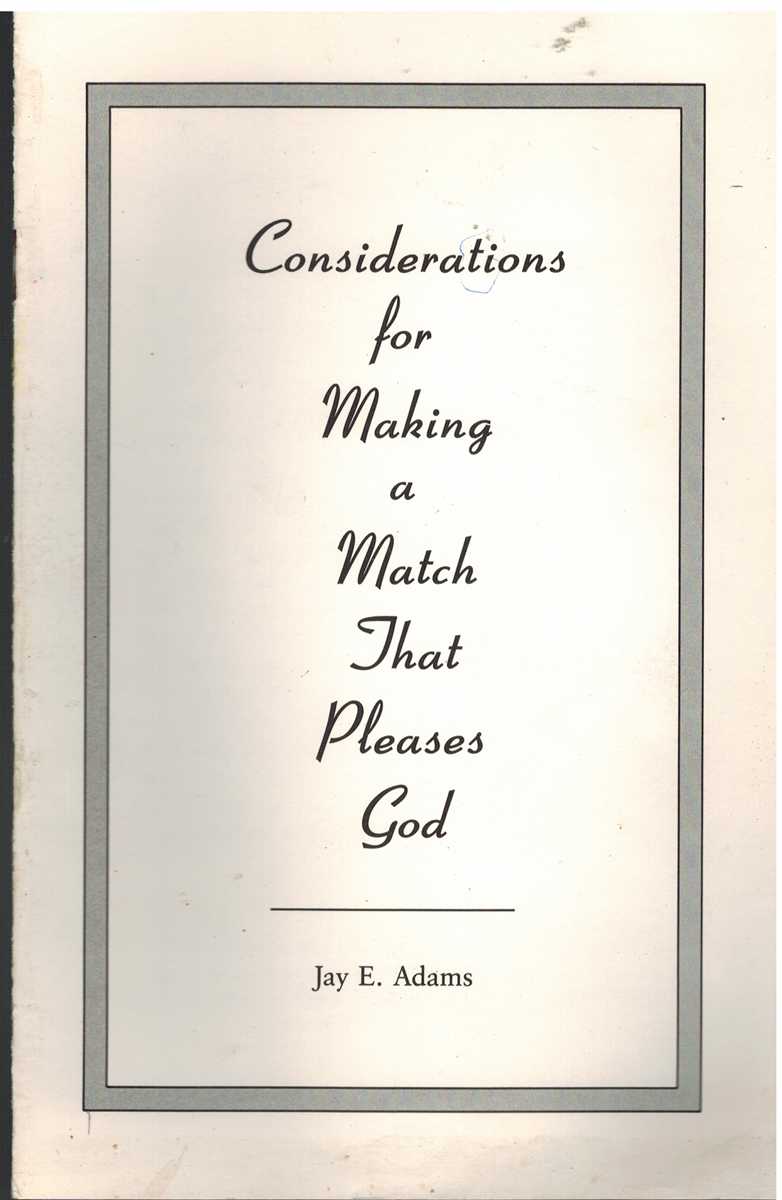 Image for CONSIDERATIONS FOR MAKING A MATCH THAT PLEASES GOD
