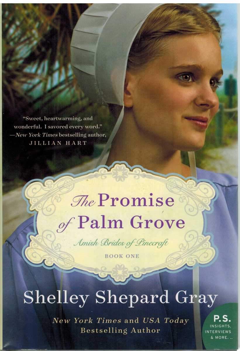 Gray, Shelley Shepard - THE PROMISE OF PALM GROVE Book One of the Amish Bride of Pinecraft Series