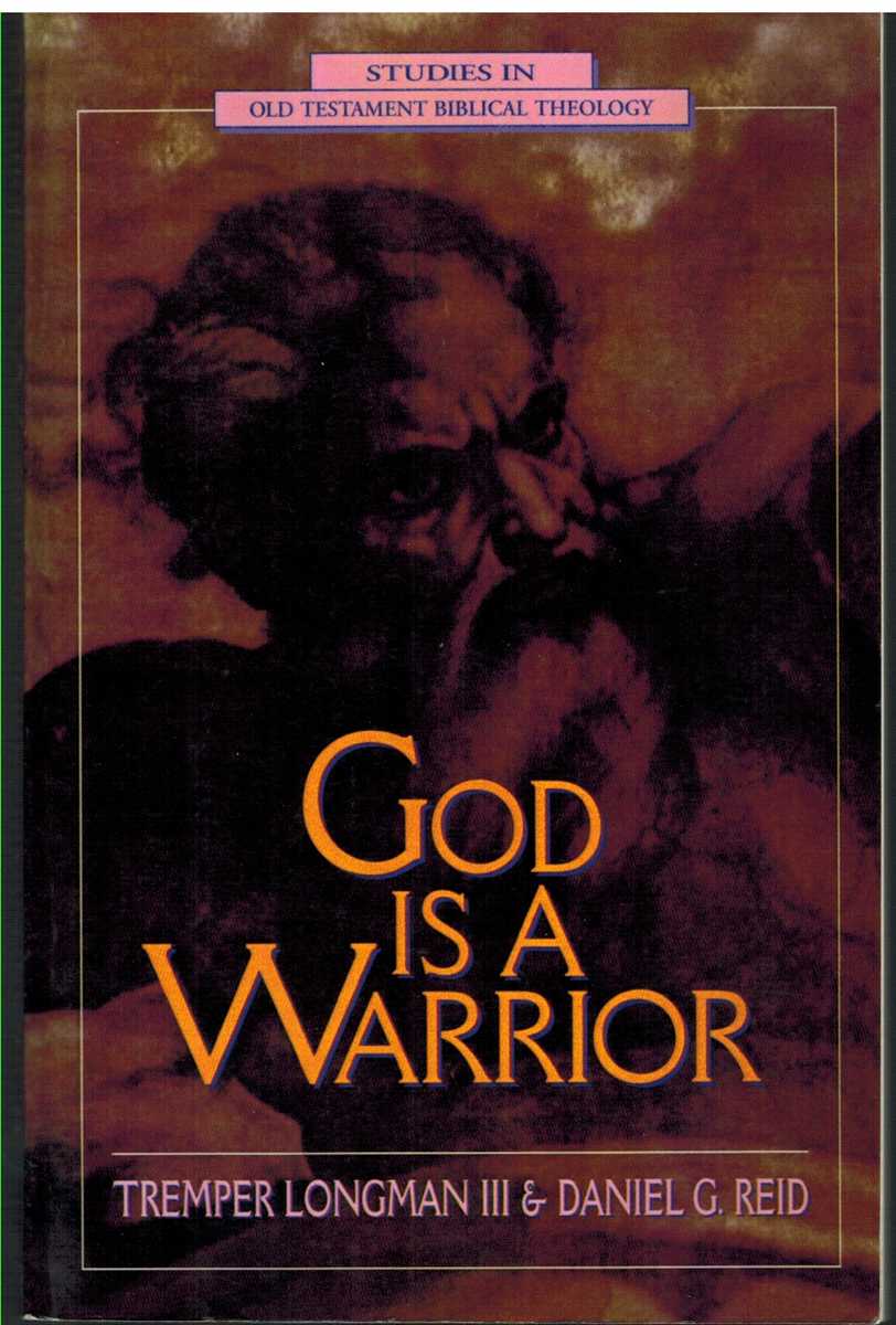 Longman Iii, Tremper & Daniel G. Reid - GOD IS A WARRIOR