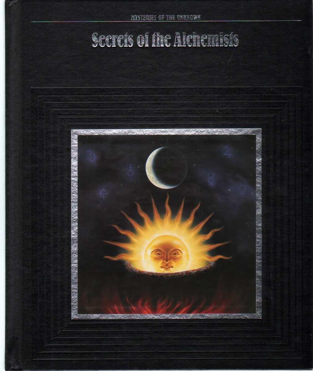 Time-Life Books - SECRETS OF THE ALCHEMISTS Mysteries of the Unknown, No 21