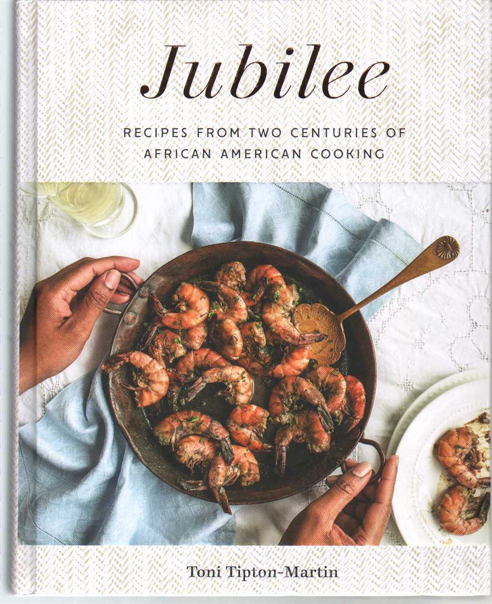 Tipton-Martin, Toni - JUBILEE Recipes from Two Centuries of African American Cooking: a Cookbook
