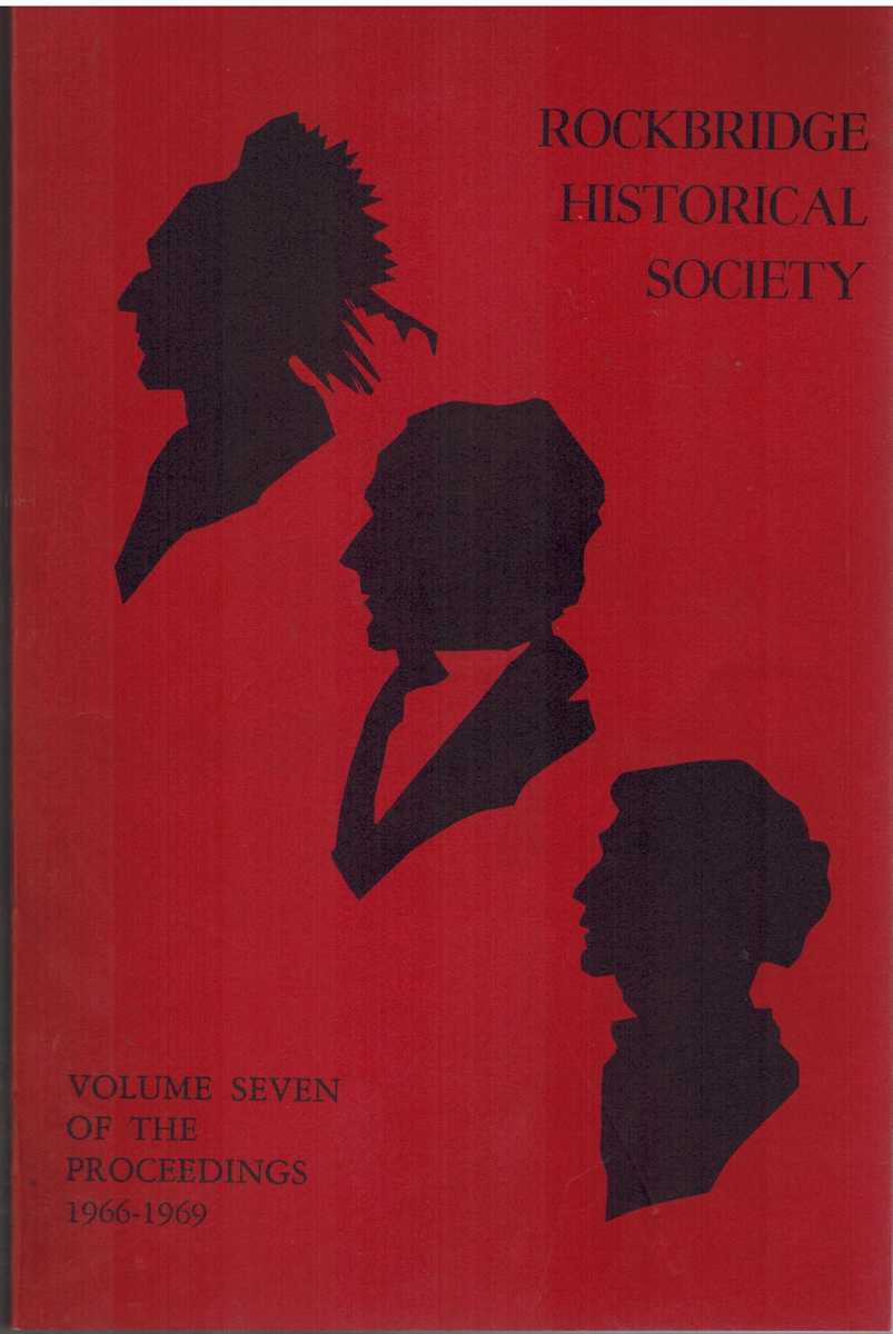 Heiner, Anne Brandon (editor) - PROCEEDINGS OF THE ROCKBRIDGE HISTORICAL SOCIETY Volume Seven (1966 - 1969)