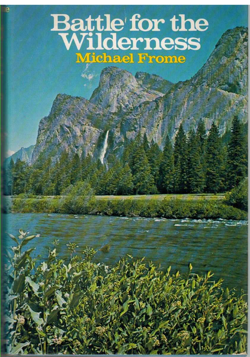 Frome, Michael - BATTLE FOR THE WILDERNESS