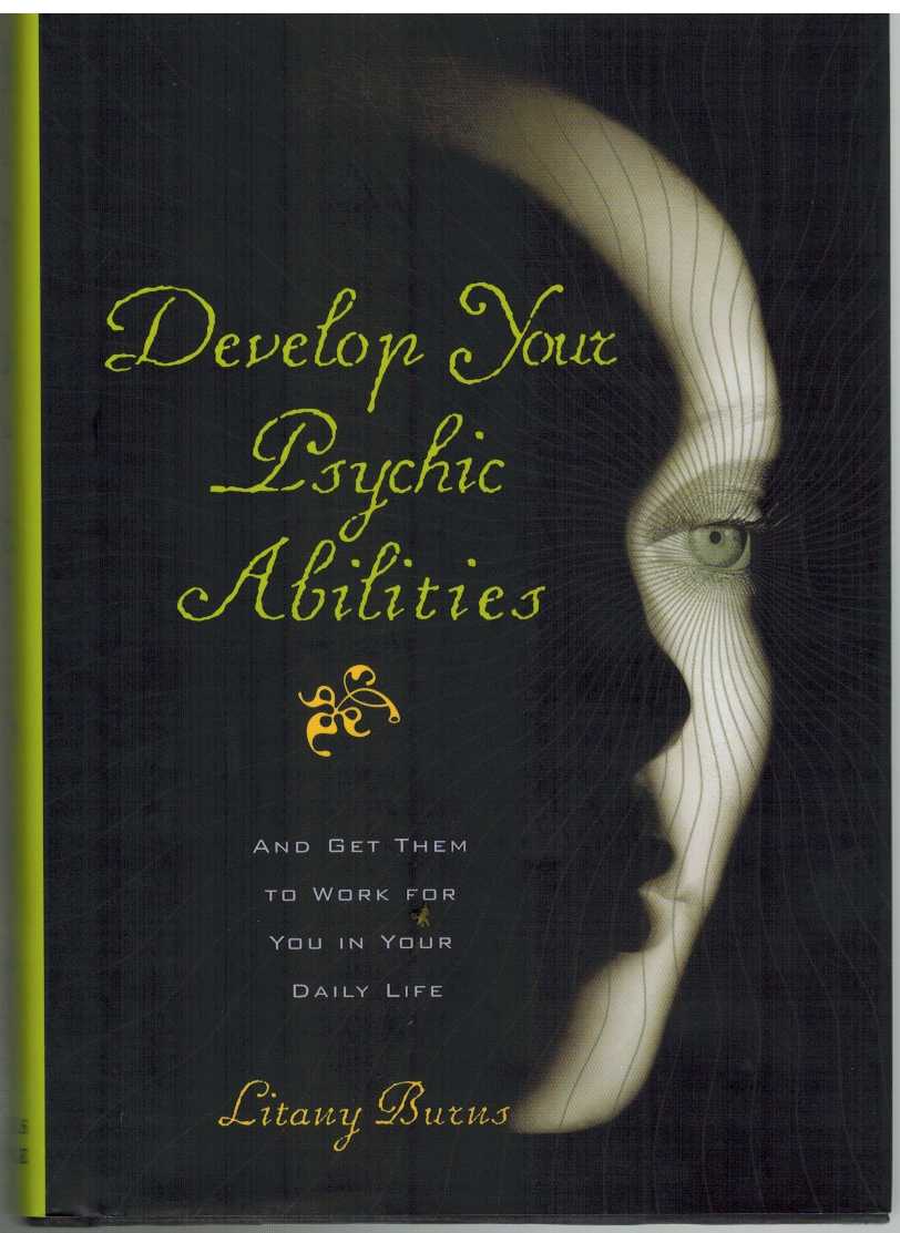 Burns, Litany - DEVELOP YOUR PSYCHIC ABILITIES