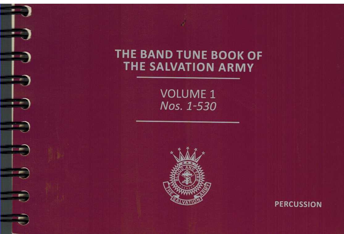 The Salvation Army - THE BAND TUNE BOOK OF THE SALVATION ARMY Volume 1 Nos. 1 - 530 Percussion