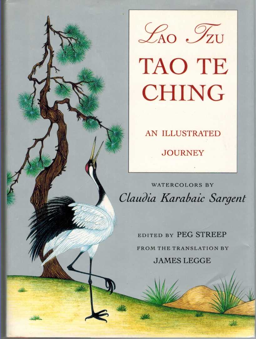 Lao-Tzu & Peg Streep & James Legge - TAO TE CHING An Illustrated Journey