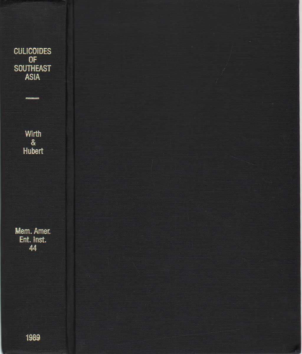 Wirth, Willis & Alexander A. Hubert - THE CULICOIDES OF SOUTHEAST ASIA Memoirs of the American Entomological Institute Number 44