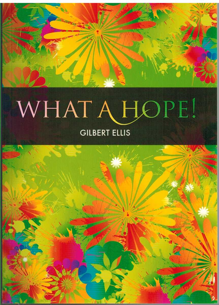 Ellis, Gilbert - WHAT A HOPE