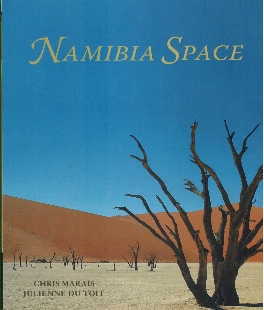 Du Toit, Julienne & Chris Marais - NAMIBIA SPACE