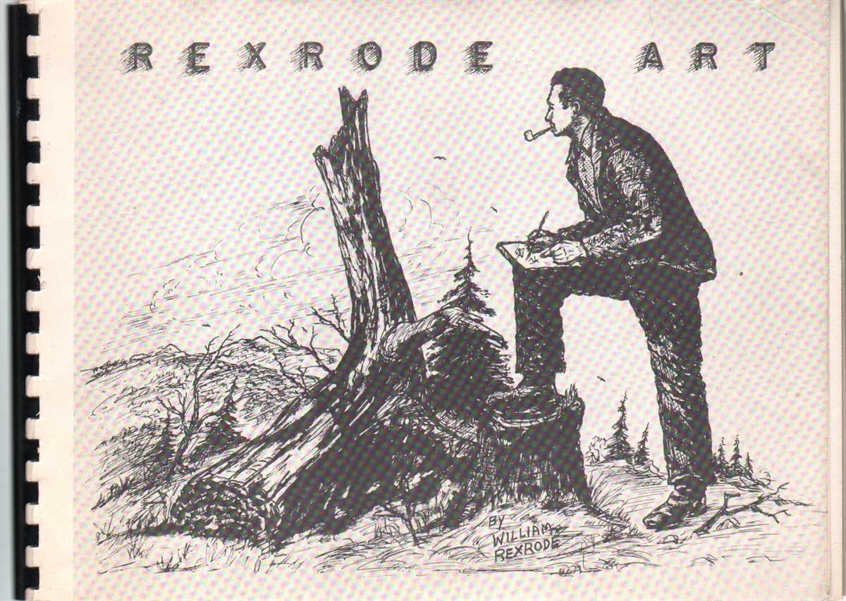 Rexrode, William F. - REXRODE ART Sketches from the Hills of West Virginia Number One