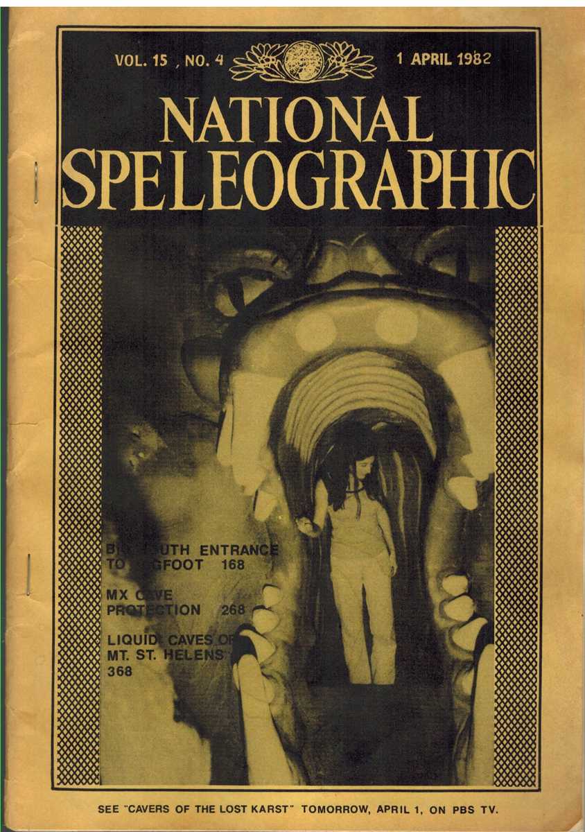 National Speleographic Society - NATIONAL SPELEOGRAPHIC Volume 15, Number 4 1 April 1982