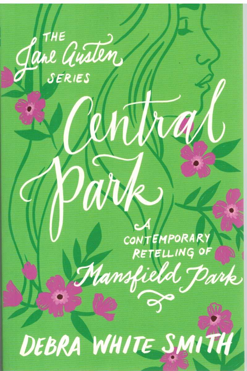 Smith, Debra - CENTRAL PARK A Contemporary Retelling of Mansfield Park