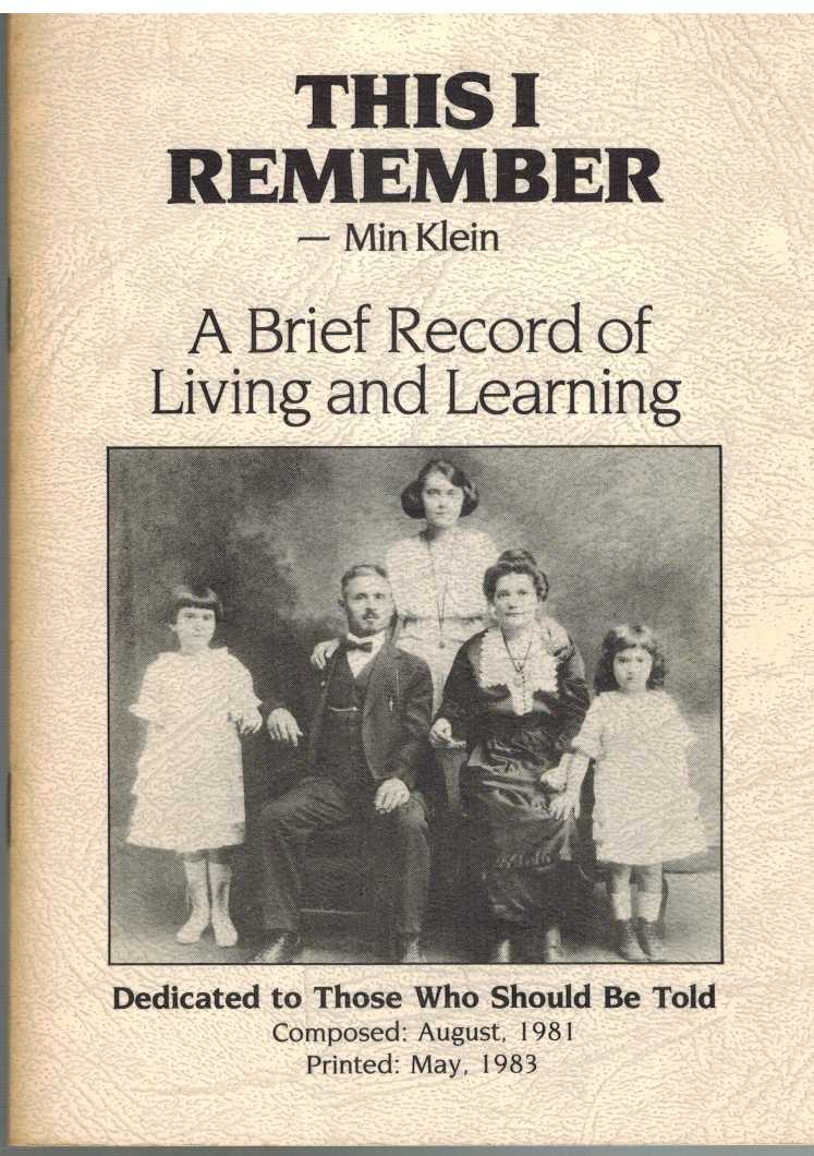 Klein, Mina and H. Arthur - THIS I REMEMBER A Brief Record of Living and Learning