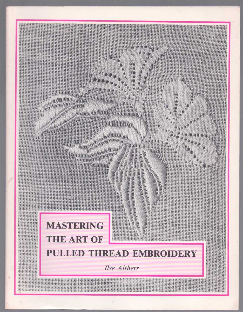MASTERING THE ART OF PULLED THREAD EMBROIDERY