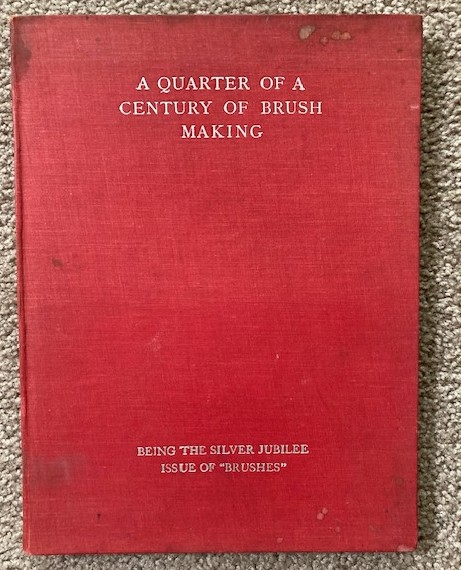 Brushes And Toilet Goods 1915-1940: A Quarter Of A Century Of The World's Brush Industry