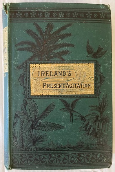 The Present Case Of Ireland Plainly Stated; A Plea For My People And My Race