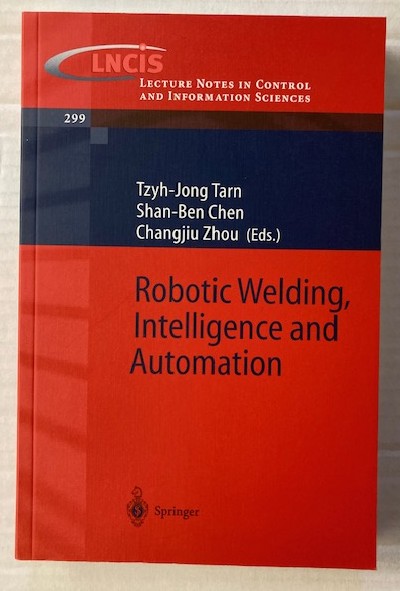 Image for Robotic Welding, Intelligence and Automation Robotic Welding, Intelligence and Automation