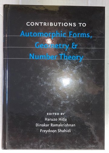 Image for Contributions to Automorphic Forms, Geometry & Number Theory Contributions to Automorphic Forms, Geometry & Number Theory