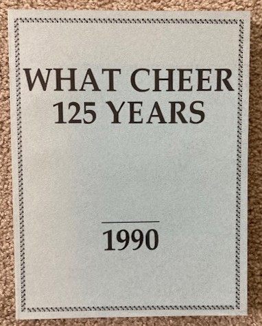 What Cheer and Its People (What Cheer, Iowa Quasquicentennial, 1865-1990 - 125 Years)
