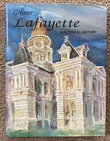 Greater Lafayette: A Pictorial History