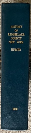 History of Rensselaer Co., New York: With Illustrations and Biographical Sketches of Its Prominent Men and Pioneers