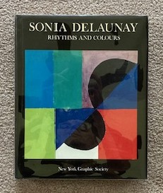 Sonia Delaunay; Rhythms and Colours