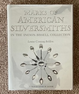 Marks of American Silversmiths in the Ineson-Bissell Collection