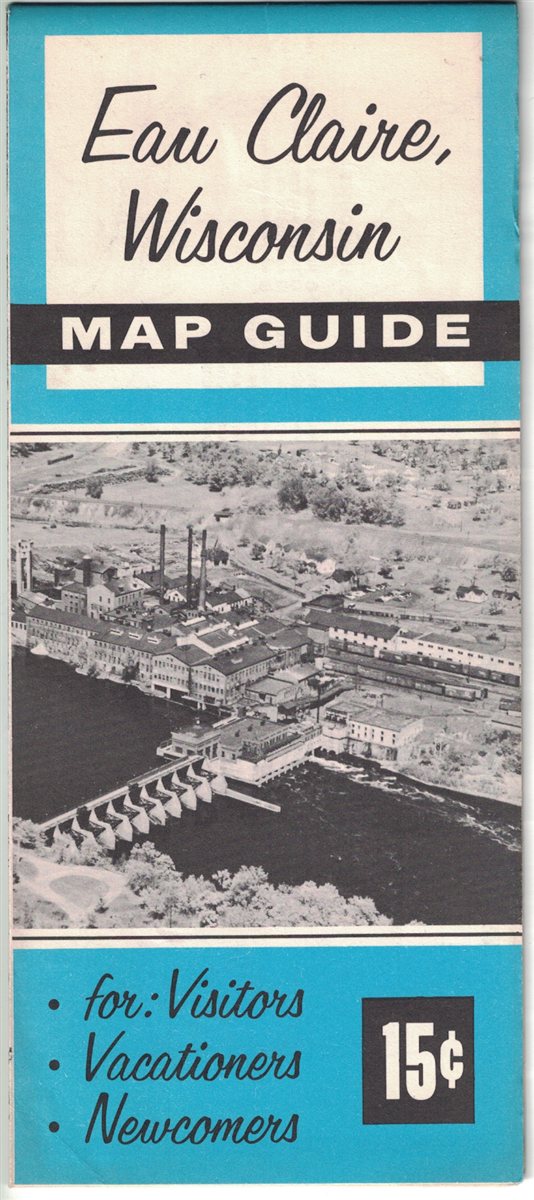 Map Guide Eau Claire, Wisconsin Map: A City Guide for: -Visitors 