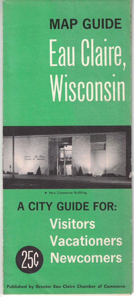 Map Guide Eau Claire, Wisconsin Map: A City Guide for: -Visitors 