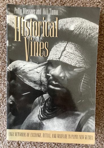 Historical Vines: Enga Networks of Exchange, Ritual, and Warfare in Papua New Guinea