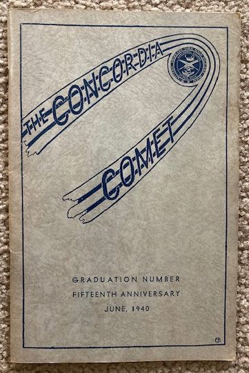 The Concordia Comet, Graduation Number, Fifteenth Anniversary, June, 1940 [Volume XV, Number 4, June, 1940]