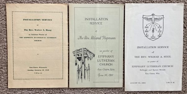 [Lot of 3 Pastor Installation Service bulletins] Epiphany Evangelical Lutheran Church, Eau Claire, Wisconsin [1940's - 1960's] [Haag / Hopmann / Steil]