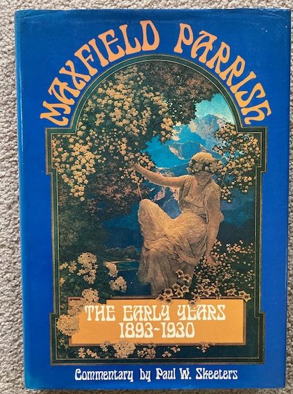 Maxfield Parrish: The Early Years, 1893-1930