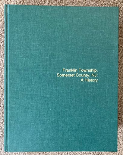 Franklin Township, Somerset County, NJ: A History [New Jersey]
