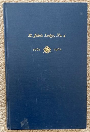 St. John's Lodge No. 4, 1762-1962 [MAsonic Lodge - Hartford, CT]