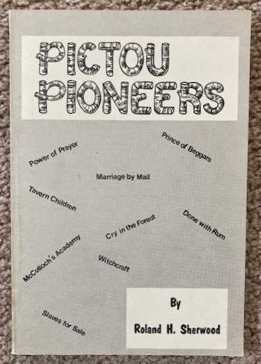 Pictou Pioneers: A Story of the FIrst Hundred Years in the History of Pictou Town