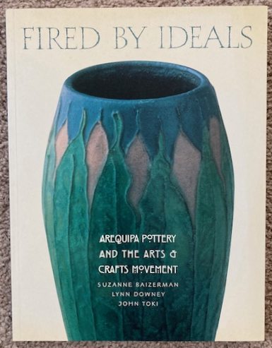 Fired by Ideals: Arequipa Pottery and the Arts & Crafts Movement