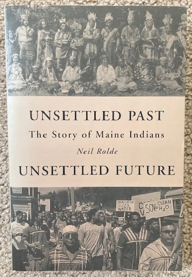 Unsettled Past, Unsettled Future: The Story of the Maine Indians
