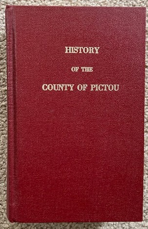 A History of the County of Pictou, Nova Scotia
