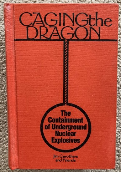 Caging the Dragon: The Containment of Underground Nuclear Devices [DOE/NV-388 DNA TR 95-74]
