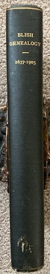Genealogy of the Blish Family in America, 1637-1905