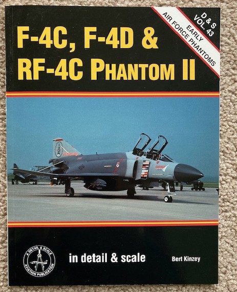 F-4C, F-4D & RF-4C Phanton II: in detail & scale [D&S Vol. 43]