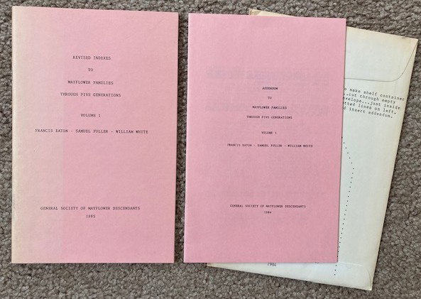 Lot of 2 Items: 1) Revised Indexes to Mayflower Families Through Five Generations, Volume 1: Francis Eaton - Samuel Fuller - William White, and 2) Addendum to Mayflower Families Through Five Generations, Volume 1