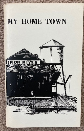 Iron River, My Home Town [Wisconsin]