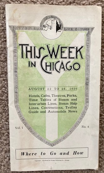 This Week in Chicago, Volume 1, No. 4, August 22 to 28, 1920 [tourism/visitor brochure]